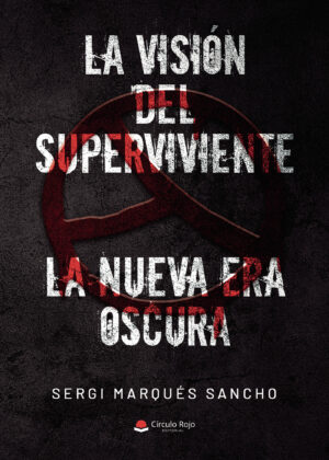 LA VISIÓN DEL SUPERVIVIENTE. LA NUEVA ERA OSCURA