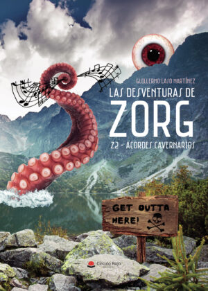 LAS DESVENTURAS DE ZORG. Z2: ACORDES CAVERNARIOS