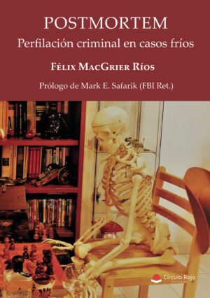 POSTMORTEM: PERFILACIÓN CRIMINAL EN CASOS FRÍOS