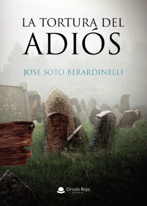 LA TORTURA DEL ADIÓS