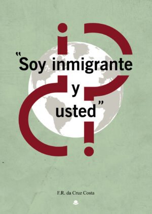 SOY INMIGRANTE. ¿Y USTED?