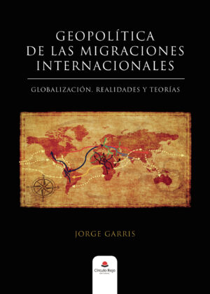 GEOPOLÍTICA DE LAS MIGRACIONES INTERNACIONALES