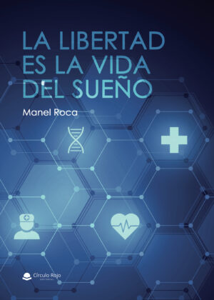 LA LIBERTAD ES LA VIDA DEL SUEÑO