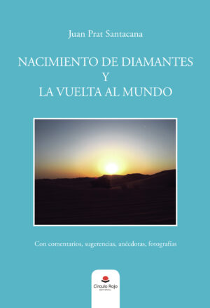 NACIMIENTO DE DIAMANTES Y LA VUELTA AL MUNDO