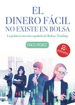 EL DINERO FÁCIL NO EXISTE EN BOLSA