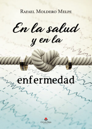 EN LA SALUD Y EN LA ENFERMEDAD