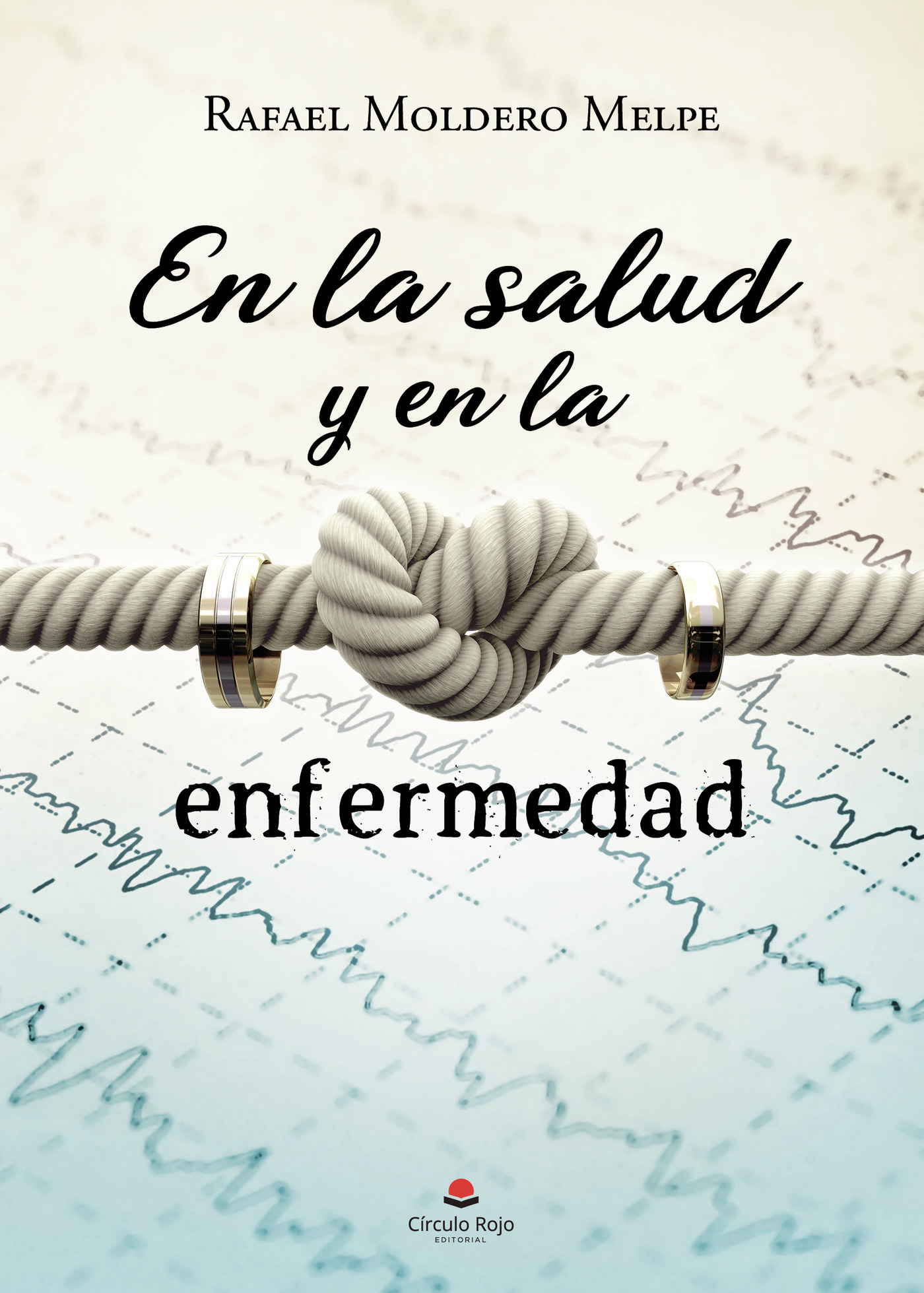 EN LA SALUD Y EN LA ENFERMEDAD