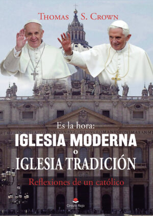 IGLESIA MODERNA O IGLESIA TRADICIÓN