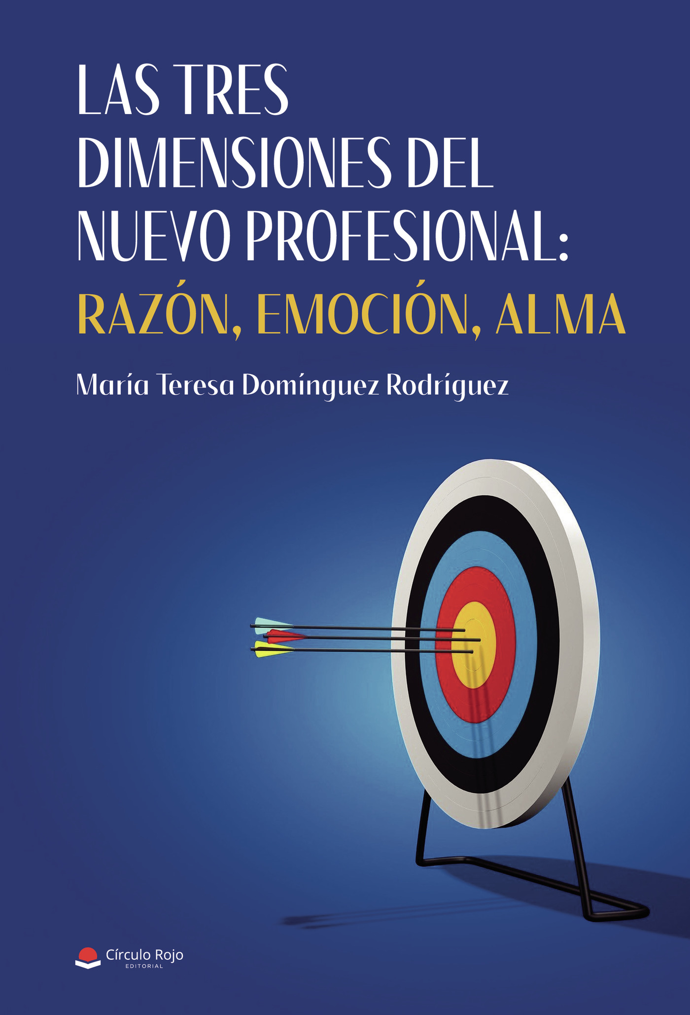 LAS TRES DIMENSIONES DEL NUEVO PROFESIONAL: RAZÓN, EMOCIÓN, ALMA