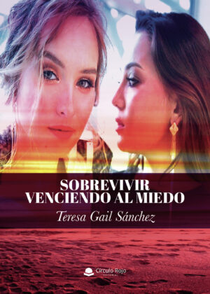 SOBREVIVIR VENCIENDO AL MIEDO