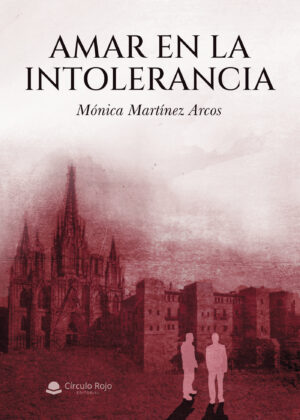 AMAR EN LA INTOLERANCIA