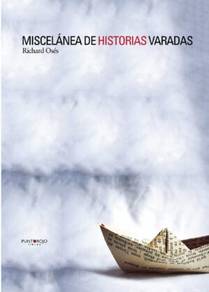 MISCELÁNEA DE HISTORIAS VARADAS