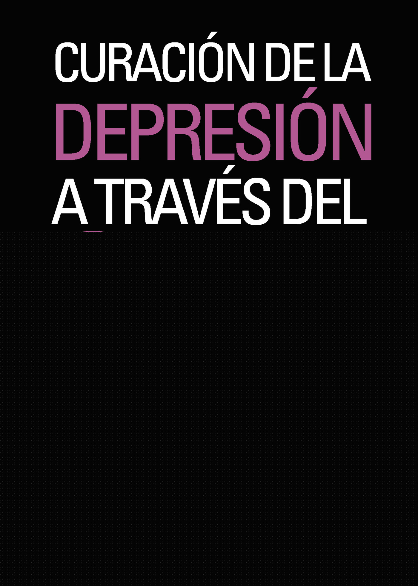 CURACIÓN DE LA DEPRESIÓN A TRAVÉS DEL SEXO POR LA MENTE