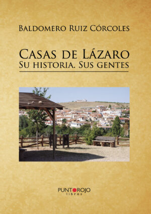 CASAS DE LÁZARO. SU HISTORIA. SUS GENTES
