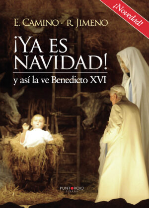 ¿YA ES NAVIDAD! Y ASÍ LA VE BENEDICTO XVI