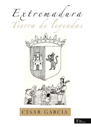 EXTREMADURA TIERRA DE LEYENDAS