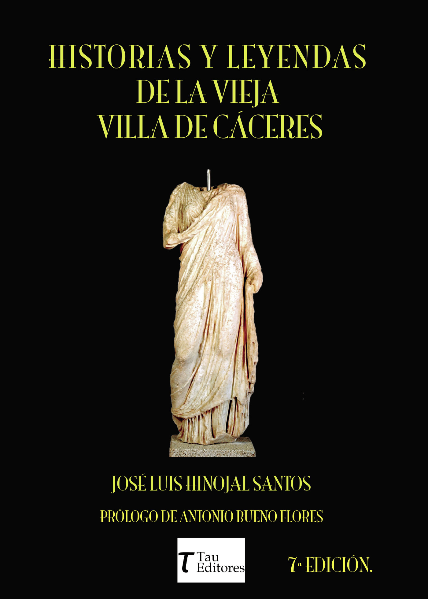 HISTORIAS Y LEYENDAS DE LA VIEJA VILLA DE CÁCERES 7¬™ EDICIÓN