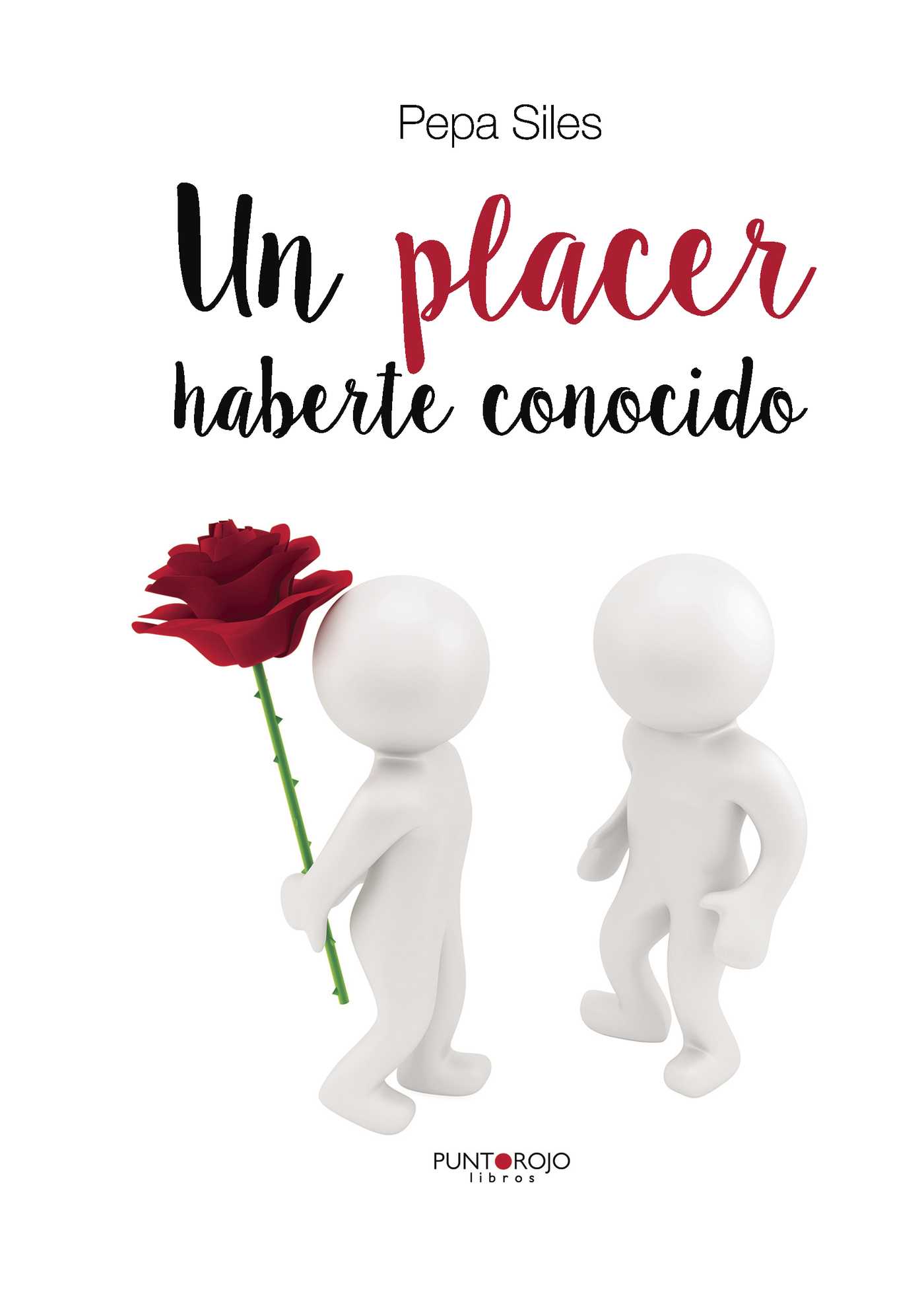 UN PLACER HABERTE CONOCIDO