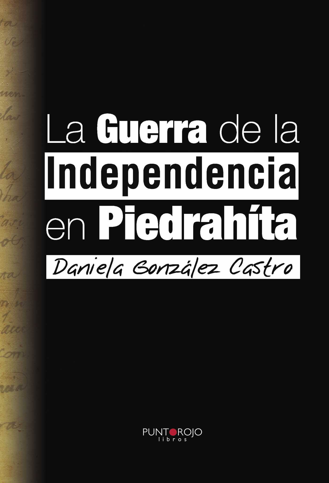LA GUERRA DE LA INDEPENDENCIA EN PIEDRAHÍTA