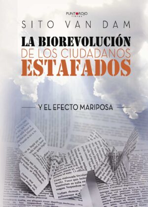 LA BIOREVOLUCIÓN DE LOS CIUDADANOS ESTAFADOS