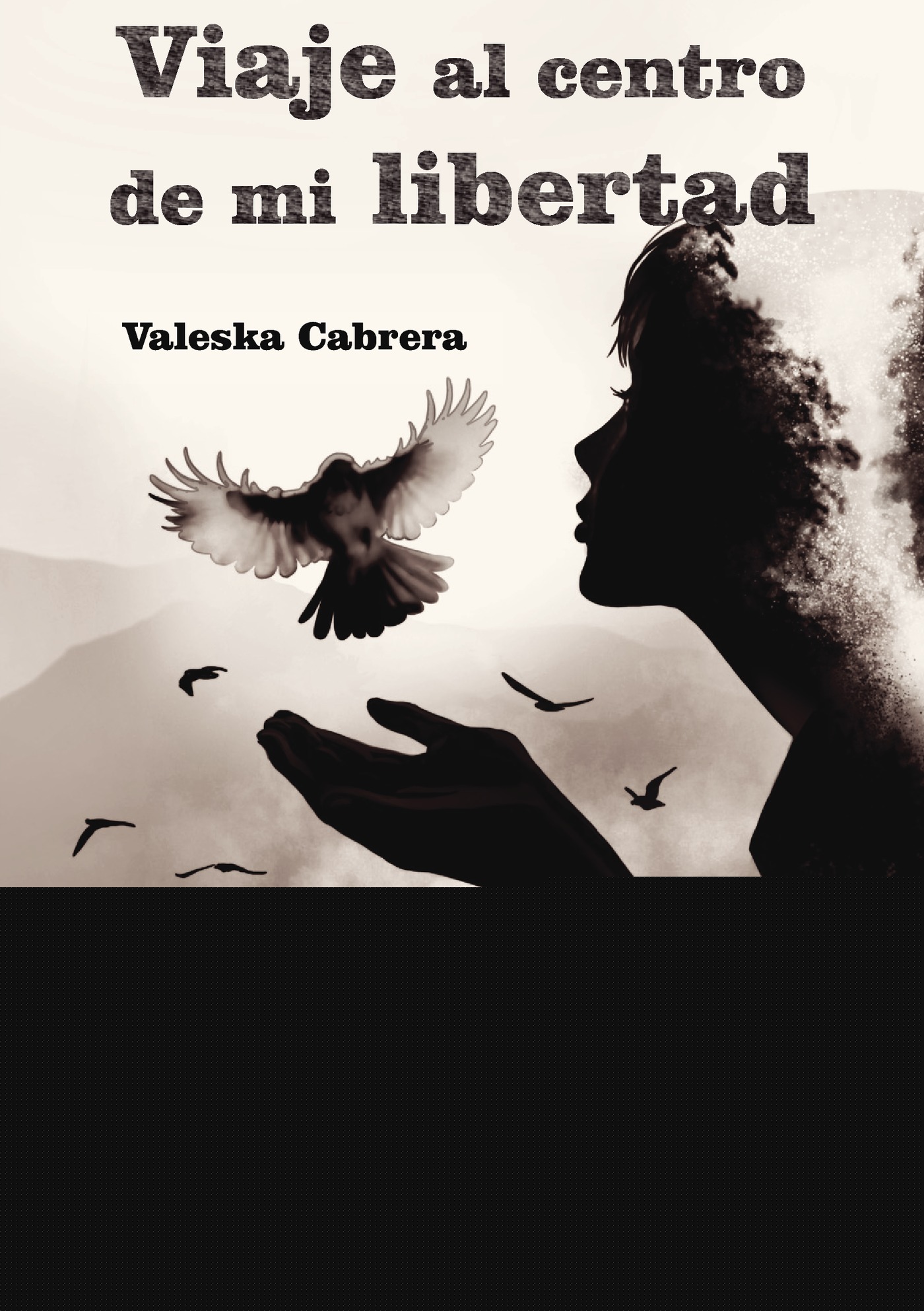 VIAJE AL CENTRO DE MI LIBERTAD