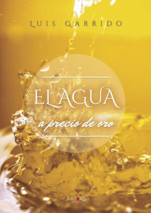 EL AGUA A PRECIO DE ORO