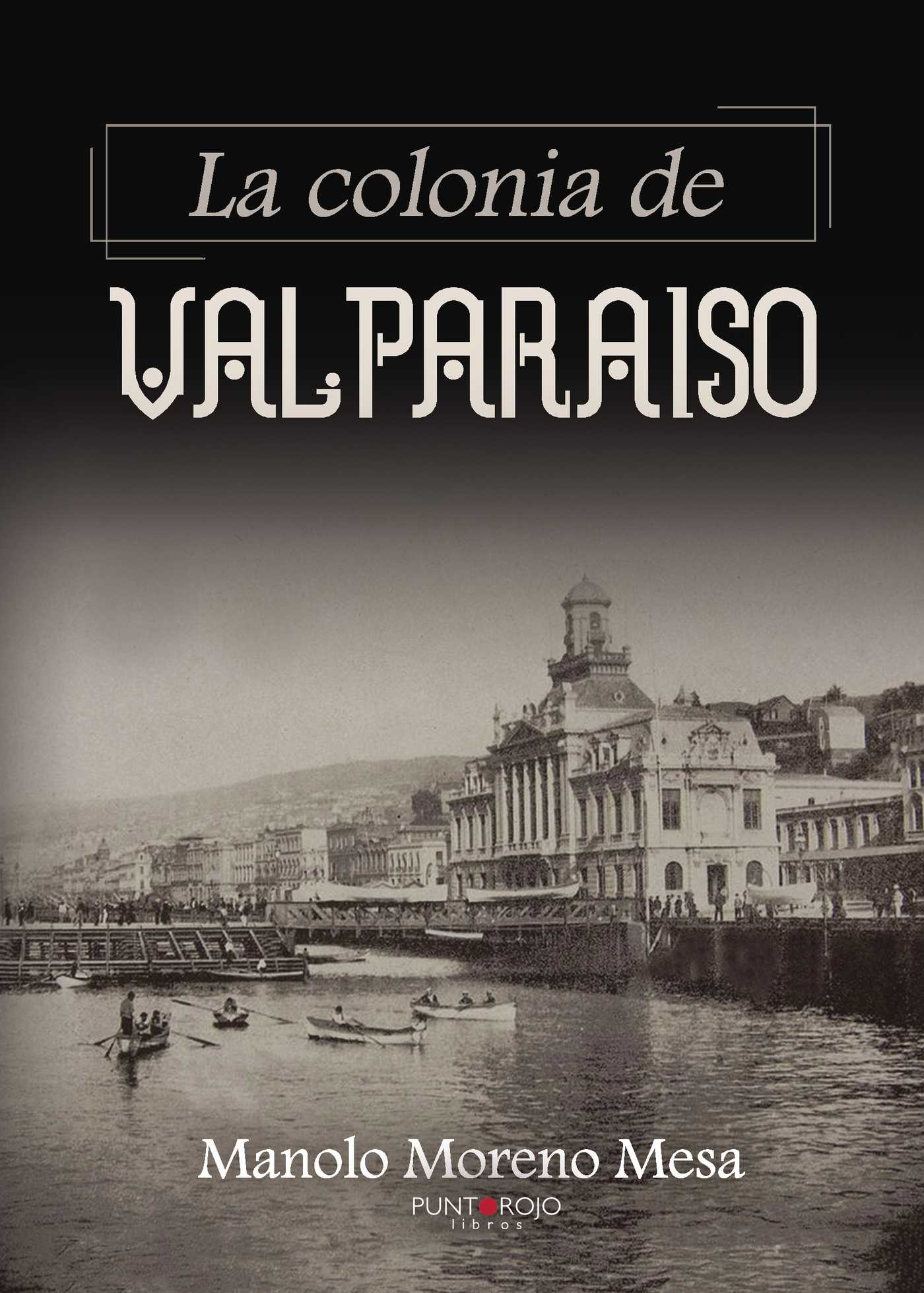 LA COLONIA DE VALPARAISO