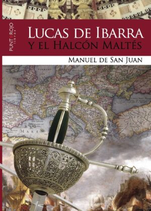 LUCAS DE IBARRA Y EL HALCÓN MALTÉS