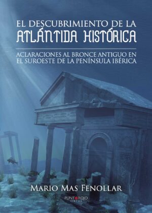 EL DESCUBRIMIENTO DE LA ATLÁNTIDA HISTÓRICA