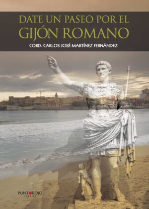 DATE UN PASEO POR EL GIJÓN ROMANO