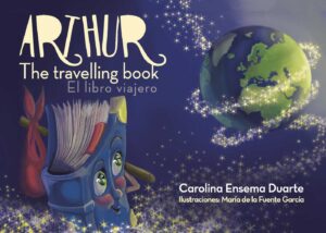 ARTHUR, THE TRAVELLING BOOK (ARTHUR EL LIBRO VIAJERO)