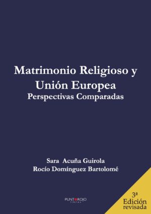 MATRIMONIO RELIGIOSO Y UNIÓN EUROPEA. PERSPECTIVAS COMPARADAS