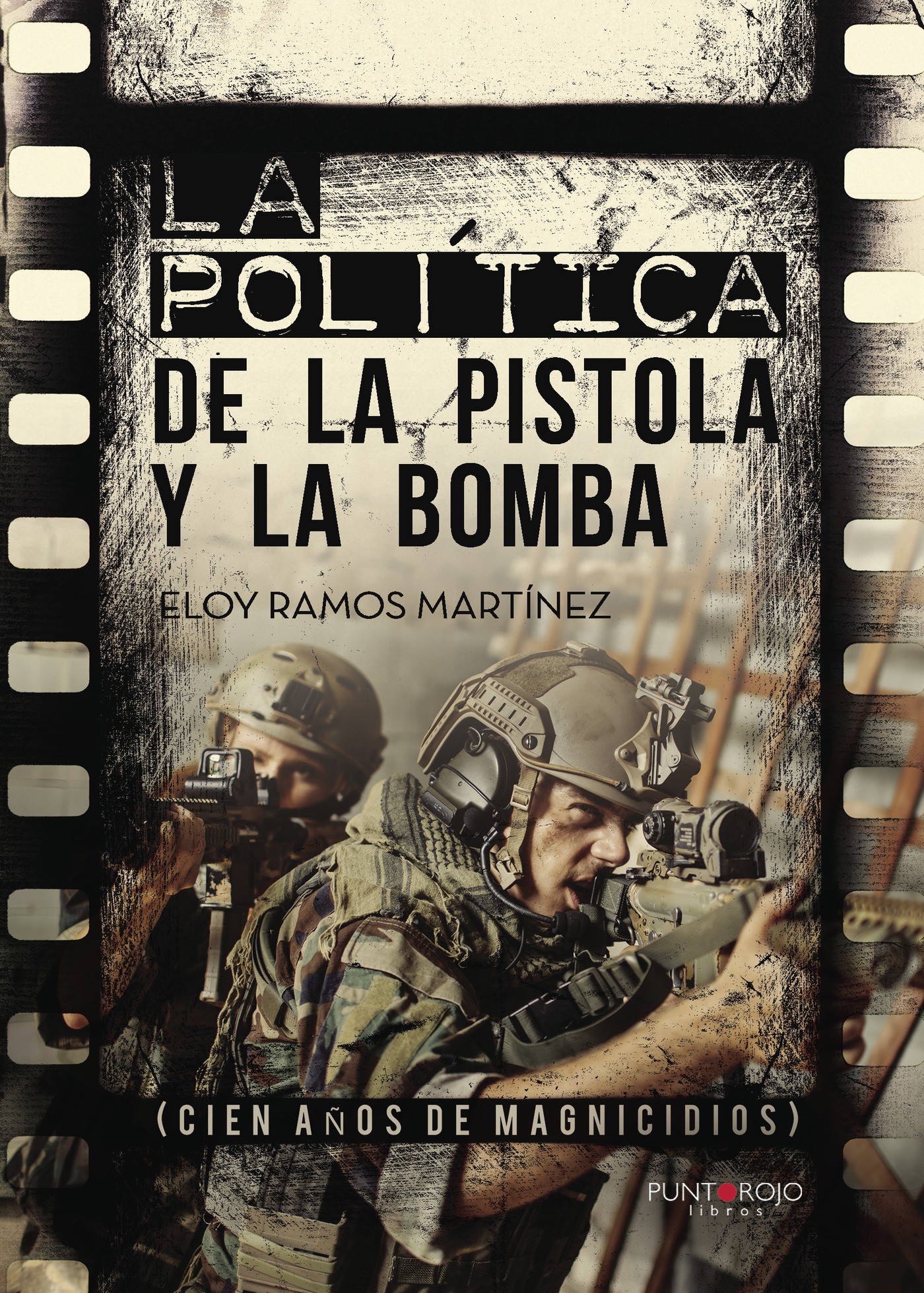 LA POLÍTICA DE LA PISTOLA Y LA BOMBA