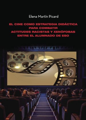 EL CINE COMO ESTRATEGIA DIDÁCTICA PARA COMBATIR ACTITUDES RACISTAS Y XENÓFOBAS ENTRE EL