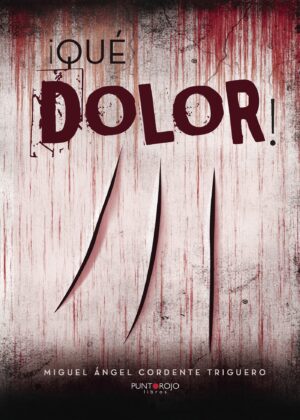 ¿QUÉ DOLOR!