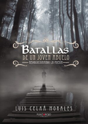 BATALLAS DE UN JOVEN ABUELO
