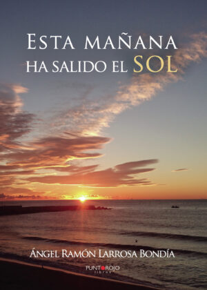 ESTA MAÑANA HA SALIDO EL SOL