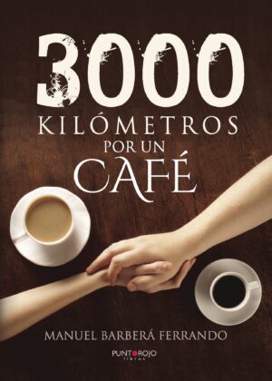 3000 KILÓMETROS POR UN CAFÉ
