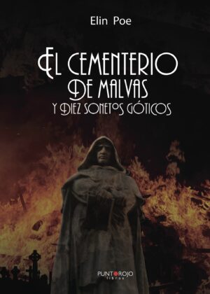 EL CEMENTERIO DE MALVAS Y DIEZ SONETOS GÓTICOS