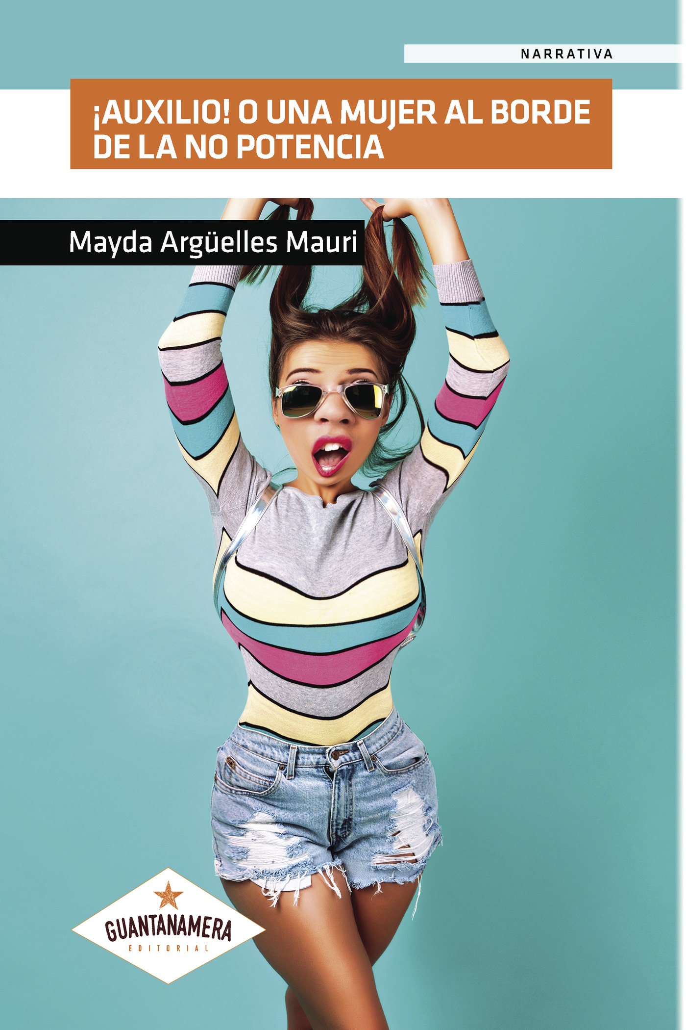 ¿AUXILIO! O UNA MUJER AL BORDE DE LA NO POTENCIA