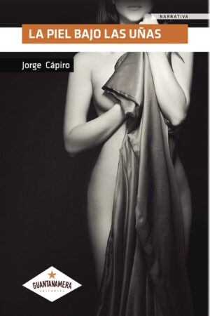 LA PIEL BAJO LAS UÑAS