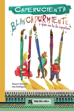 CAPERUCIENTA, BLANCADURMIENTE... Y QUE NO TE LO CUENTEN