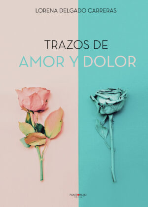 TRAZOS DE AMOR Y DOLOR