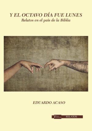 Y EL OCTAVO DÍA FUE LUNES