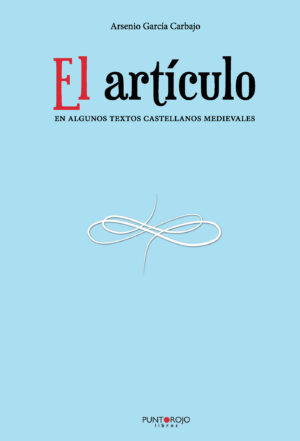 EL ARTÍCULO EN ALGUNOS TEXTOS CASTELLANOS MEDIEVALES