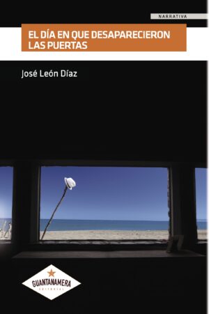 EL DÍA EN QUE DESAPARECIERON LAS PUERTAS