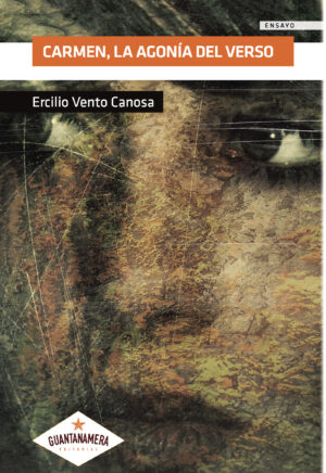 CARMEN, LA AGONÍA DEL VERSO