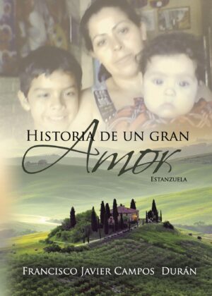 HISTORIA DE UN GRAN AMOR. ESTANZUELA