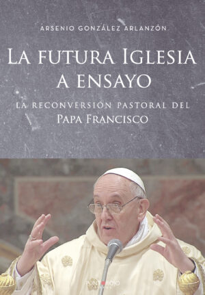 LA FUTURA IGLESIA A ENSAYO