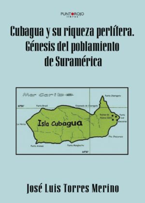 CUBAGUA Y SU RIQUEZA PERLÍFERA. GÉNESIS DEL POBLAMIENTO DE SURAMÉRICA